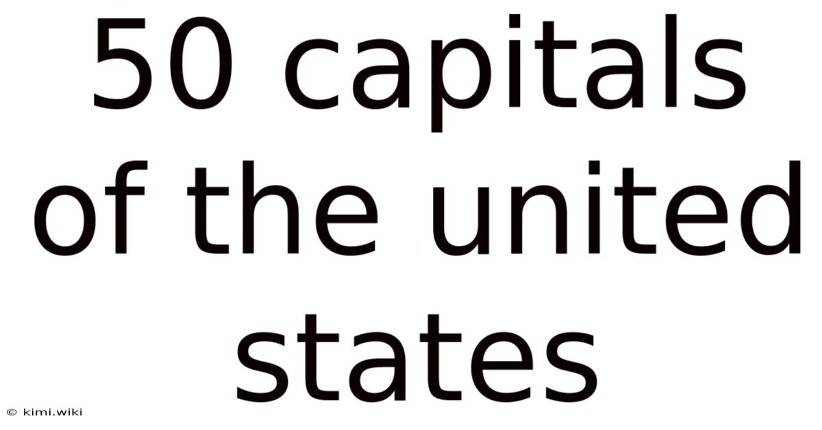 50 Capitals Of The United States