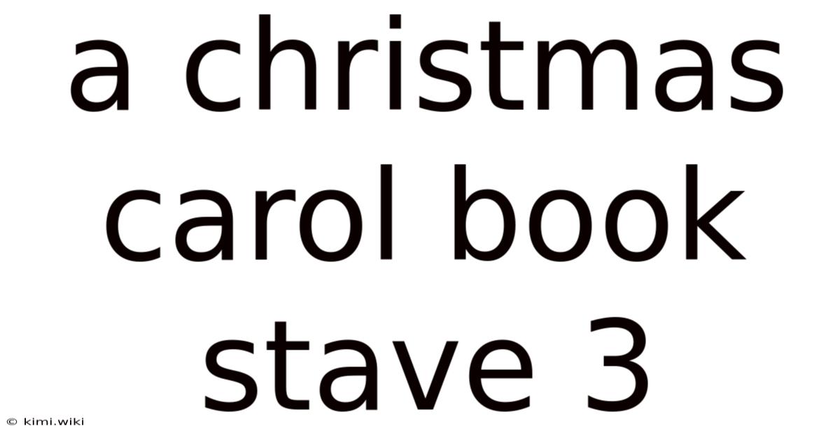 A Christmas Carol Book Stave 3