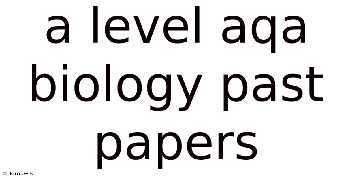 A Level Aqa Biology Past Papers