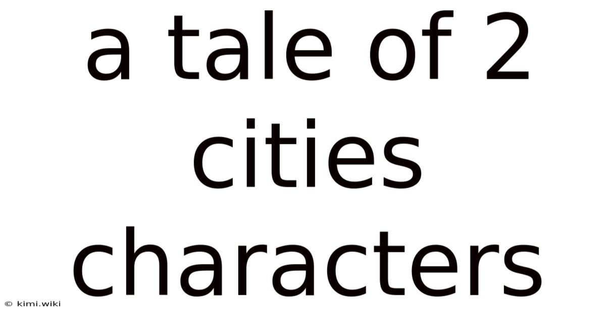 A Tale Of 2 Cities Characters