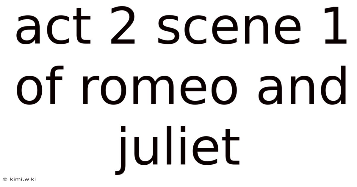 Act 2 Scene 1 Of Romeo And Juliet