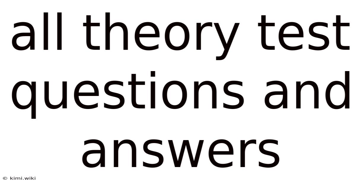All Theory Test Questions And Answers