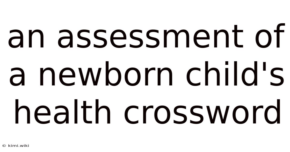 An Assessment Of A Newborn Child's Health Crossword