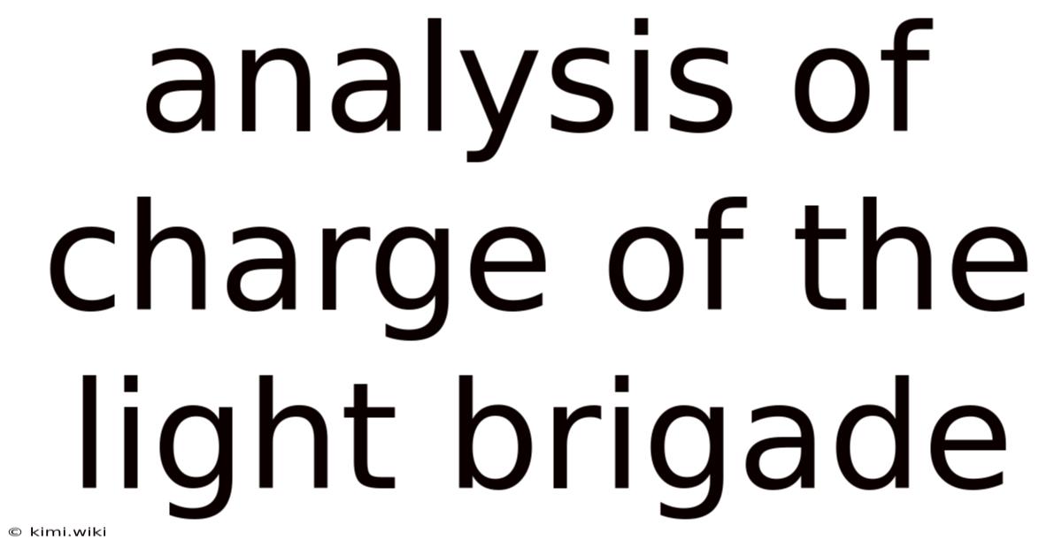 Analysis Of Charge Of The Light Brigade