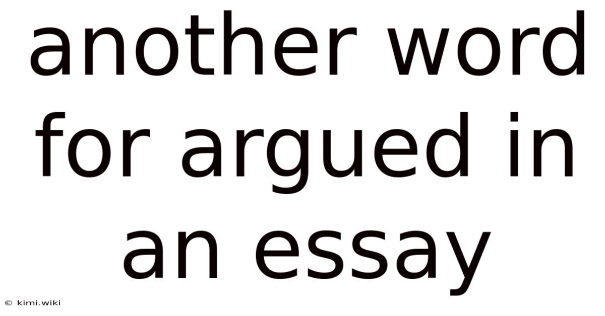 Another Word For Argued In An Essay