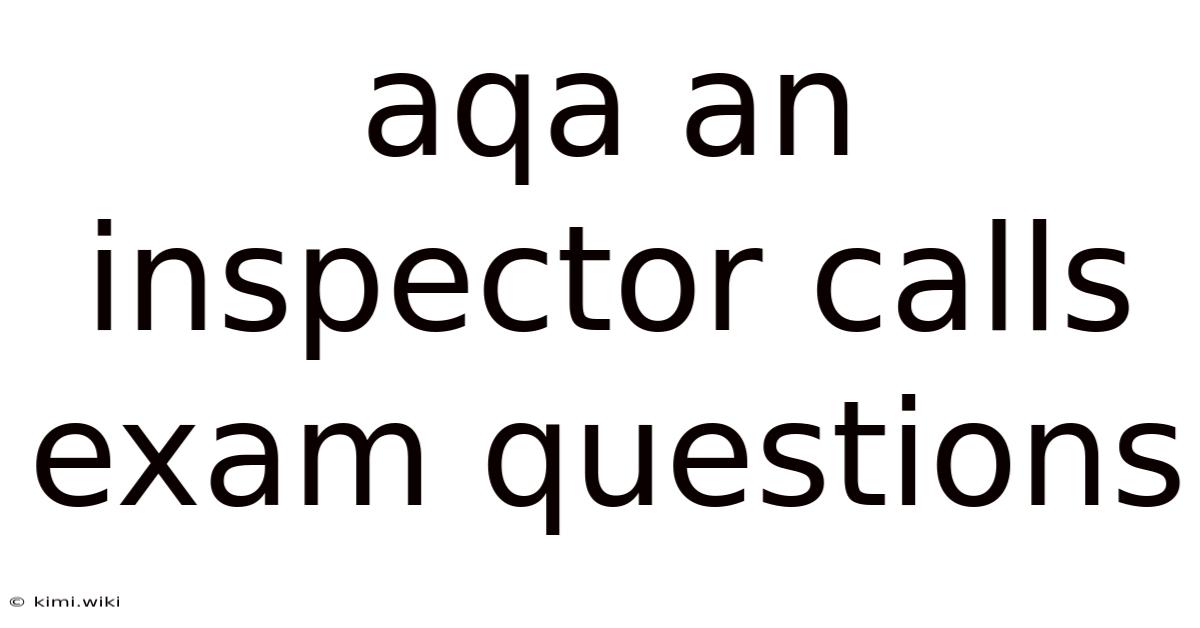 Aqa An Inspector Calls Exam Questions