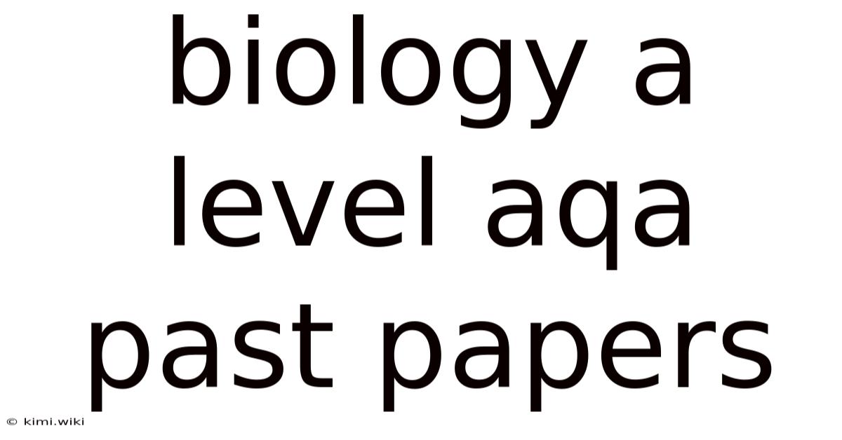 Biology A Level Aqa Past Papers