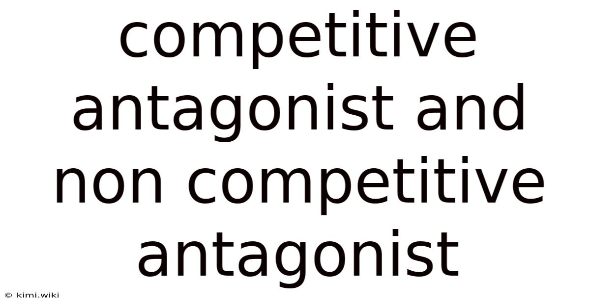 Competitive Antagonist And Non Competitive Antagonist