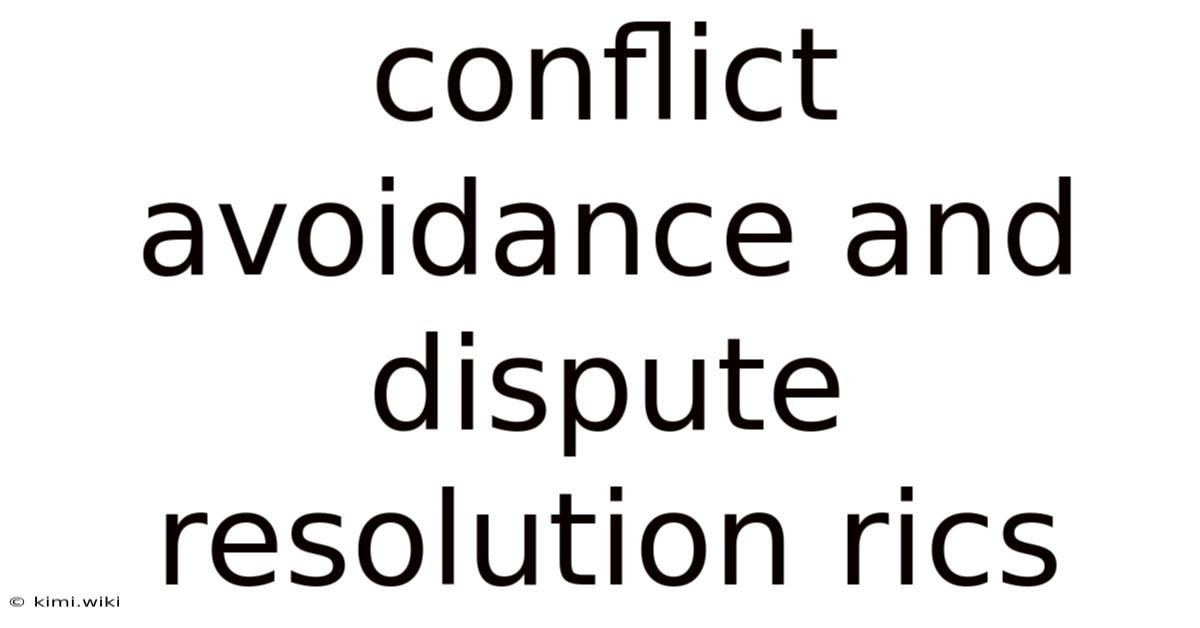 Conflict Avoidance And Dispute Resolution Rics