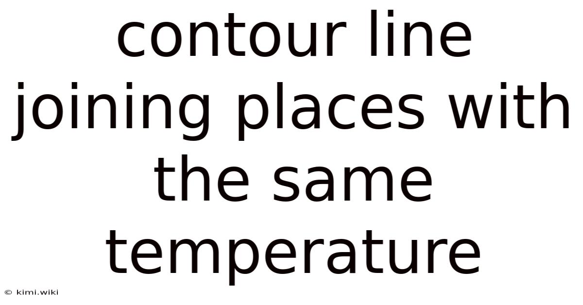Contour Line Joining Places With The Same Temperature