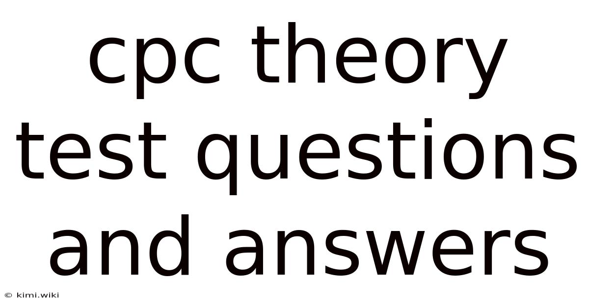 Cpc Theory Test Questions And Answers