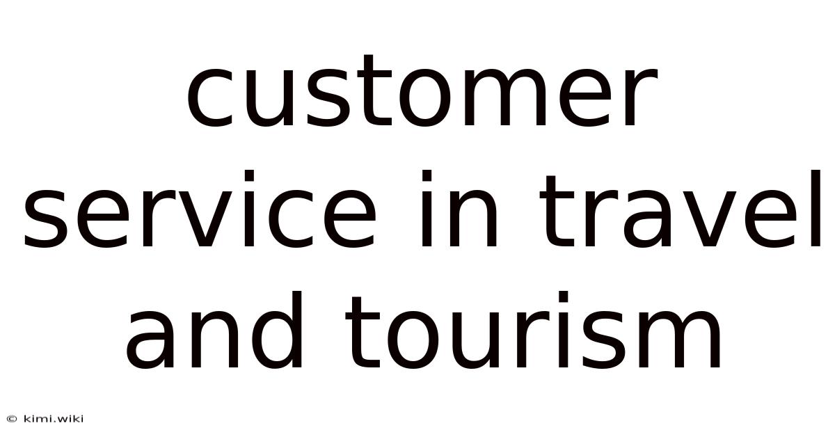 Customer Service In Travel And Tourism