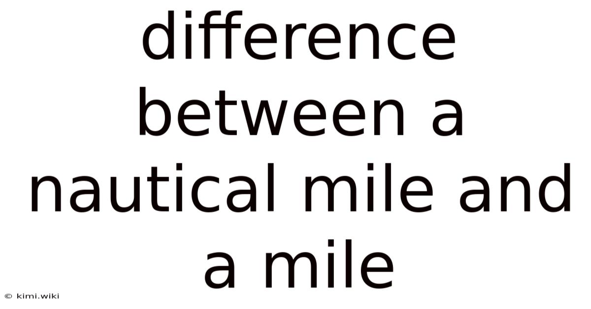 Difference Between A Nautical Mile And A Mile