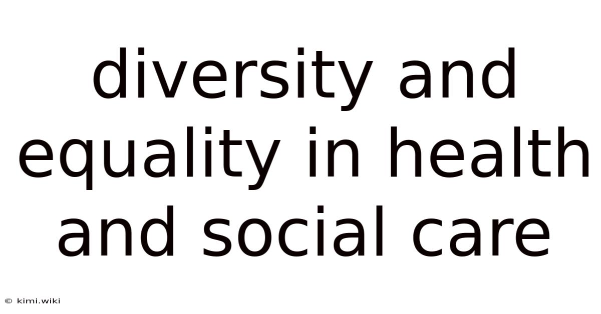 Diversity And Equality In Health And Social Care
