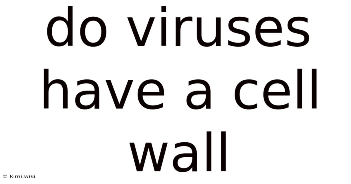 Do Viruses Have A Cell Wall