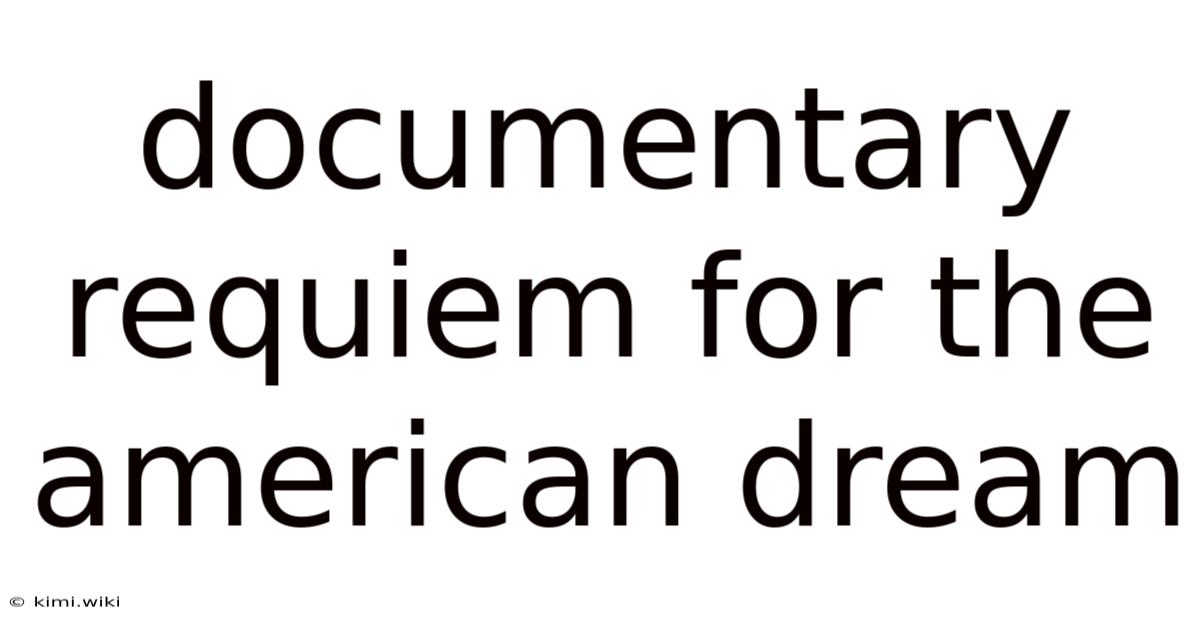 Documentary Requiem For The American Dream