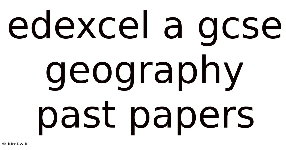 Edexcel A Gcse Geography Past Papers