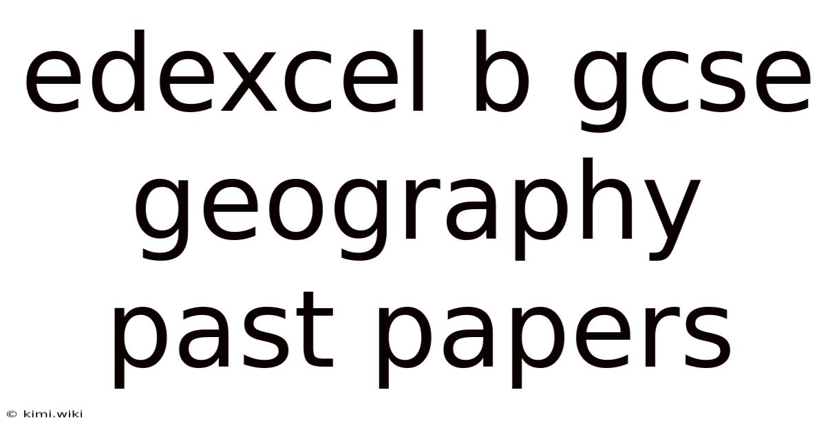 Edexcel B Gcse Geography Past Papers