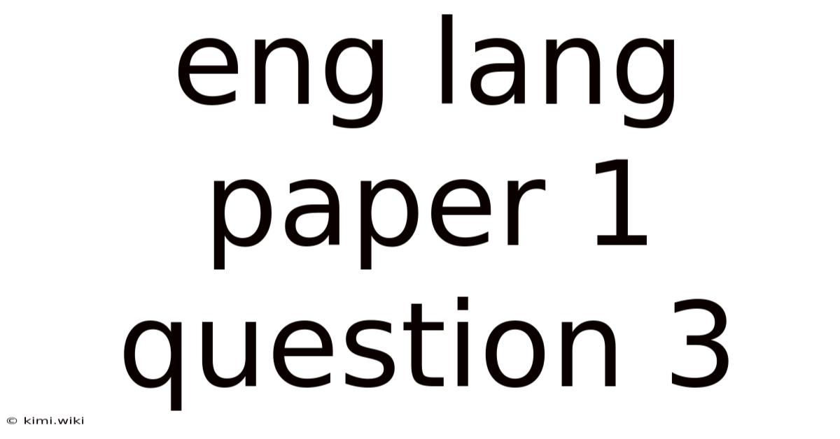 Eng Lang Paper 1 Question 3
