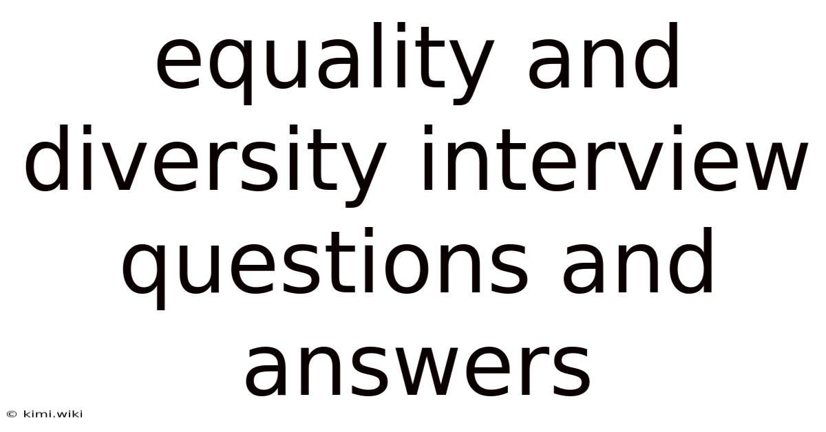 Equality And Diversity Interview Questions And Answers