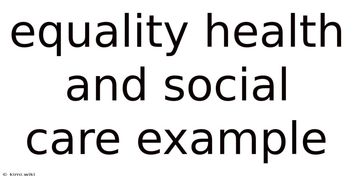 Equality Health And Social Care Example