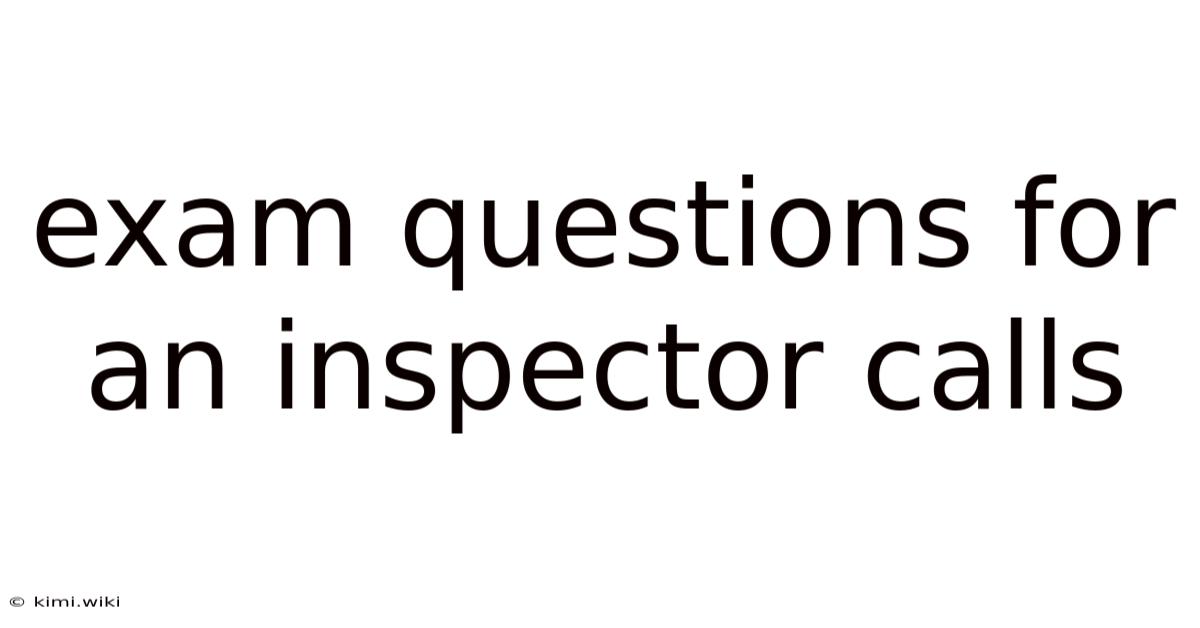 Exam Questions For An Inspector Calls