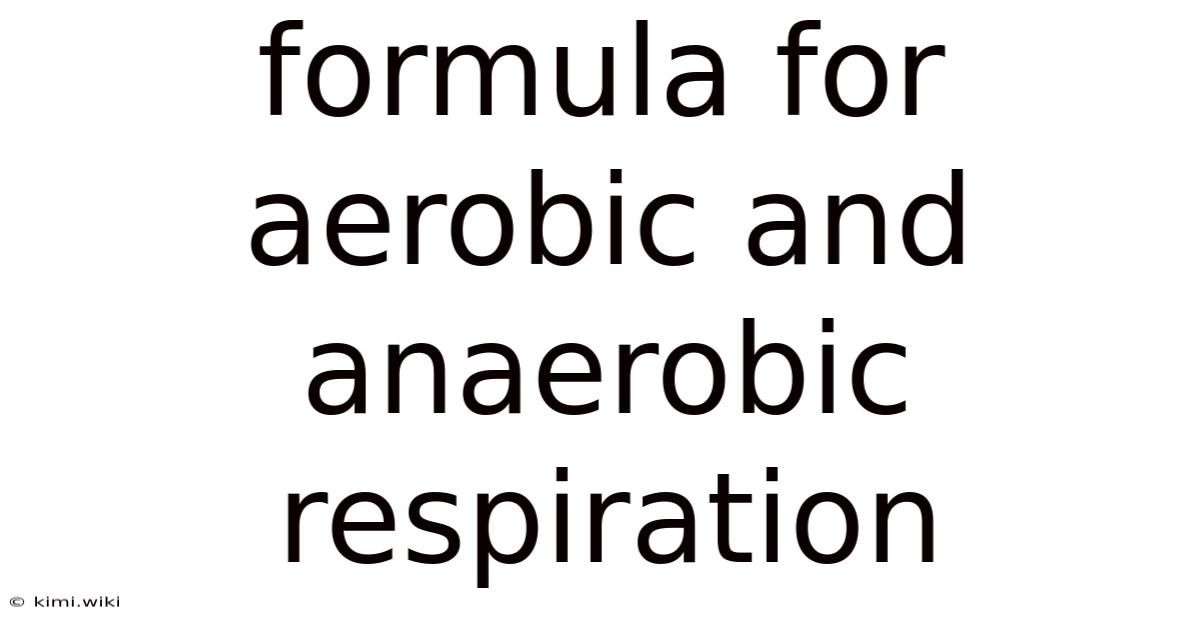 Formula For Aerobic And Anaerobic Respiration