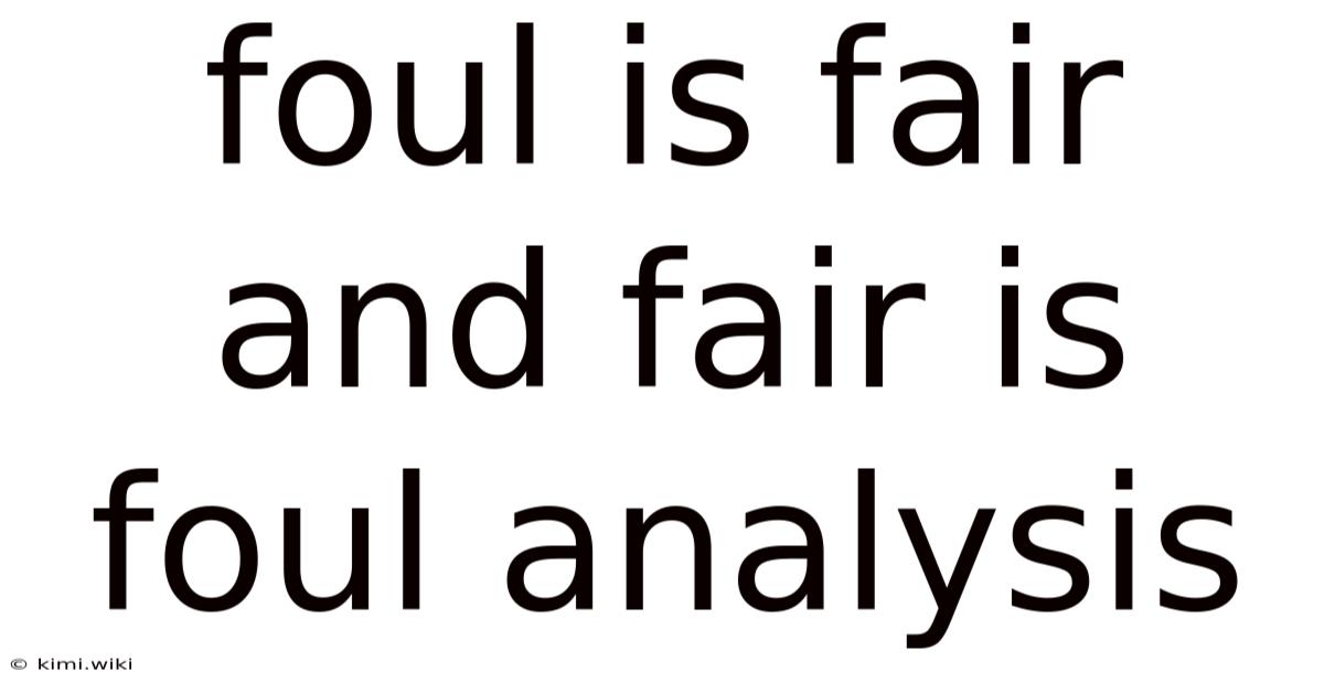 Foul Is Fair And Fair Is Foul Analysis