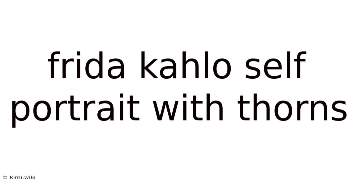 Frida Kahlo Self Portrait With Thorns