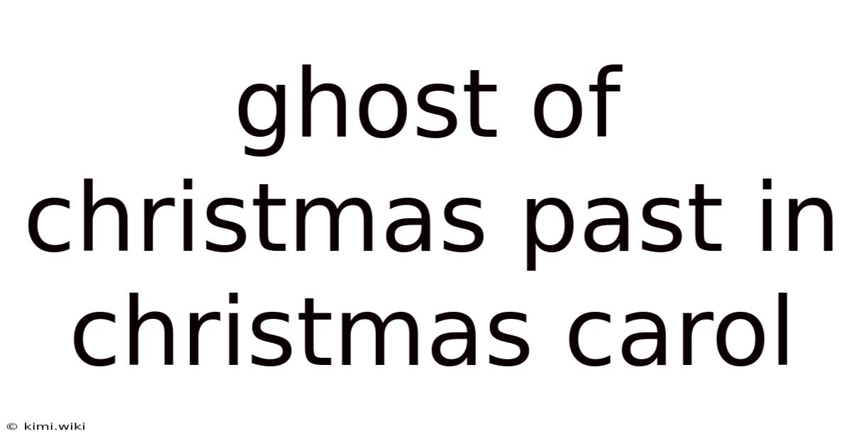 Ghost Of Christmas Past In Christmas Carol