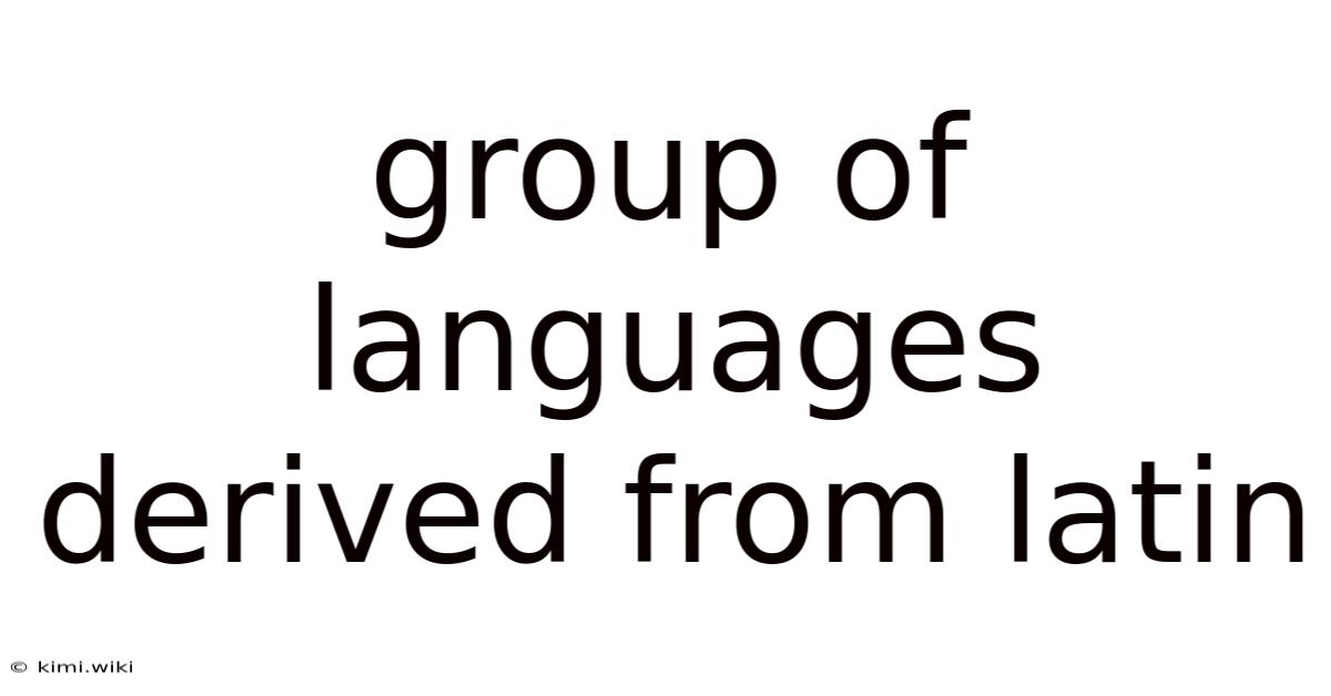 Group Of Languages Derived From Latin