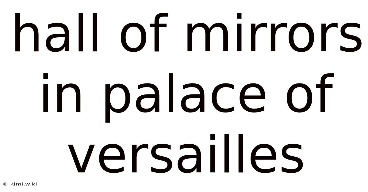 Hall Of Mirrors In Palace Of Versailles