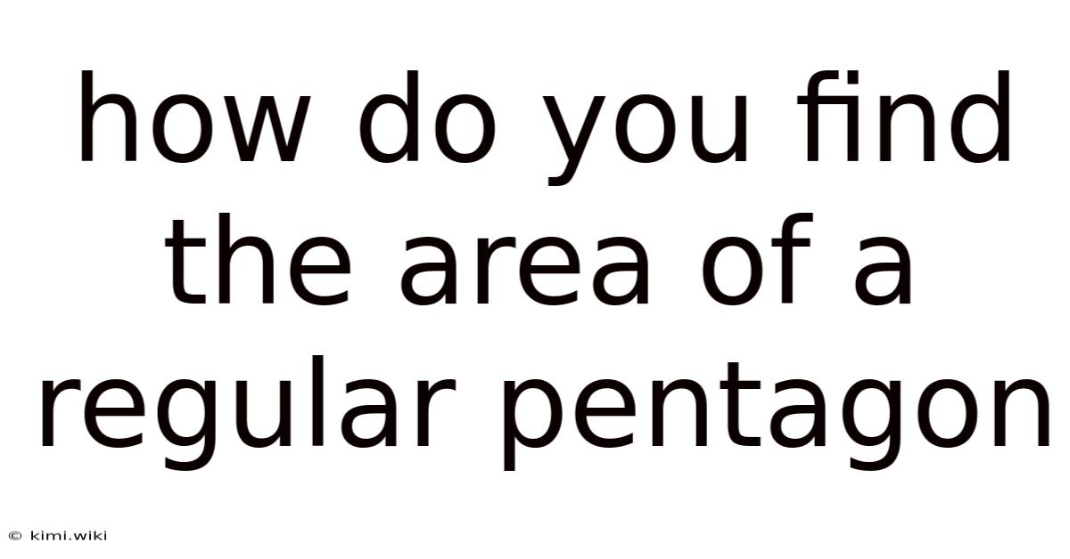 How Do You Find The Area Of A Regular Pentagon