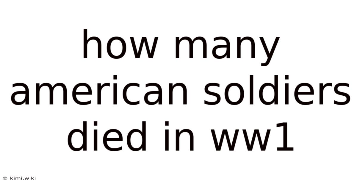 How Many American Soldiers Died In Ww1