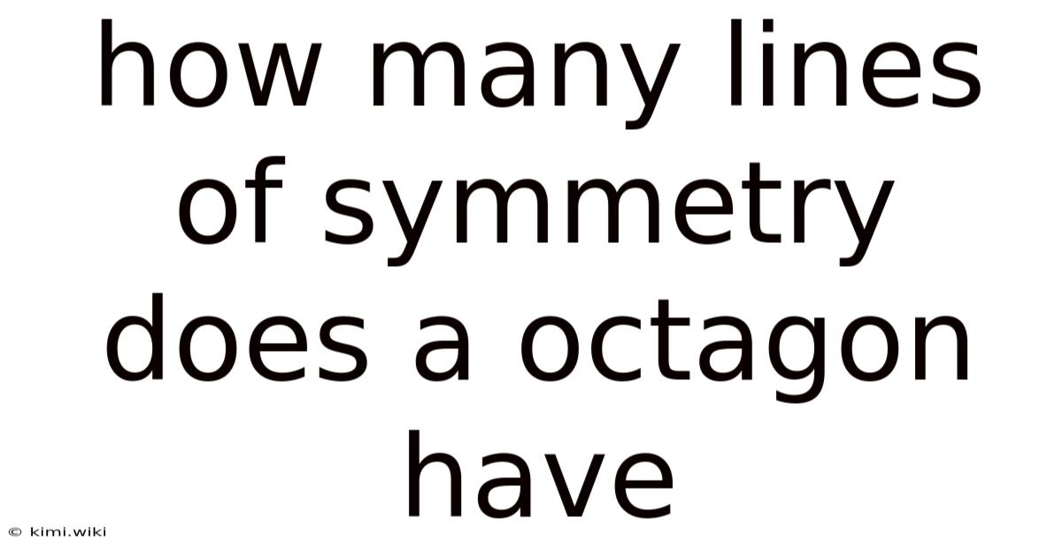 How Many Lines Of Symmetry Does A Octagon Have