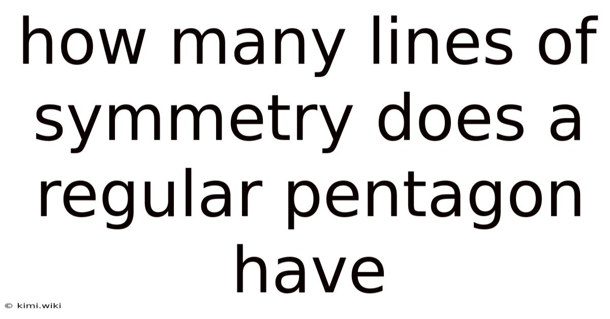 How Many Lines Of Symmetry Does A Regular Pentagon Have