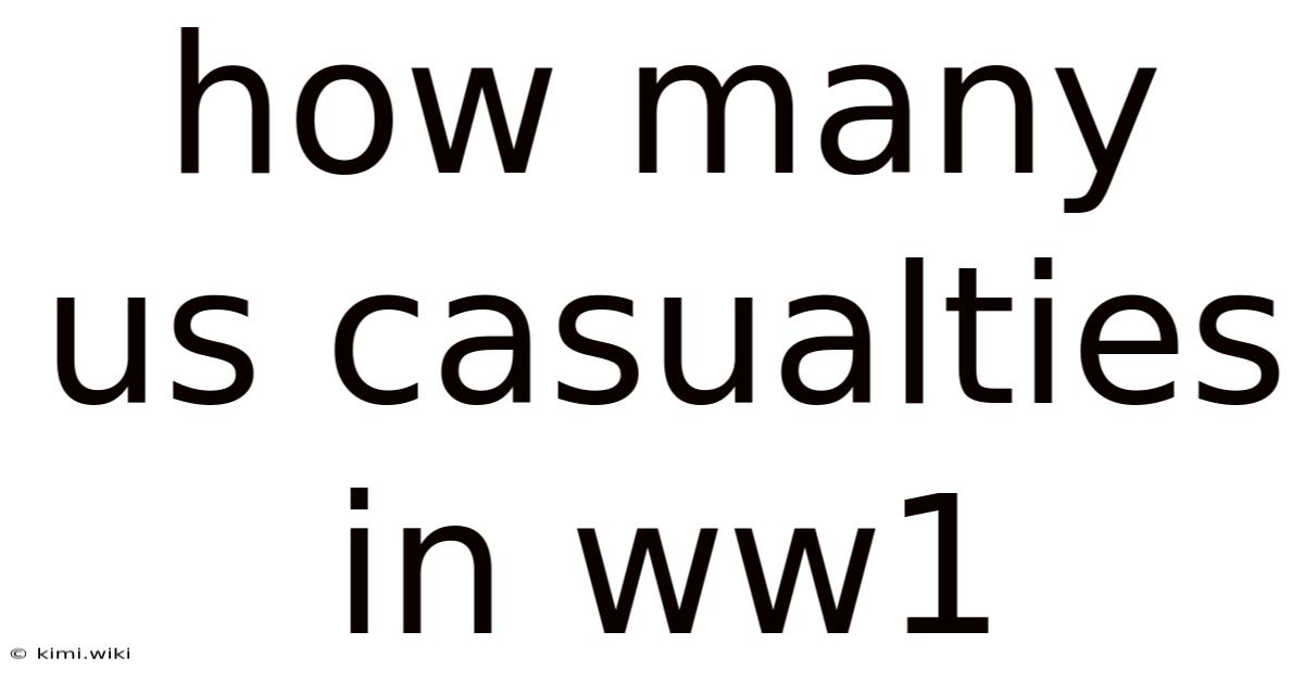 How Many Us Casualties In Ww1
