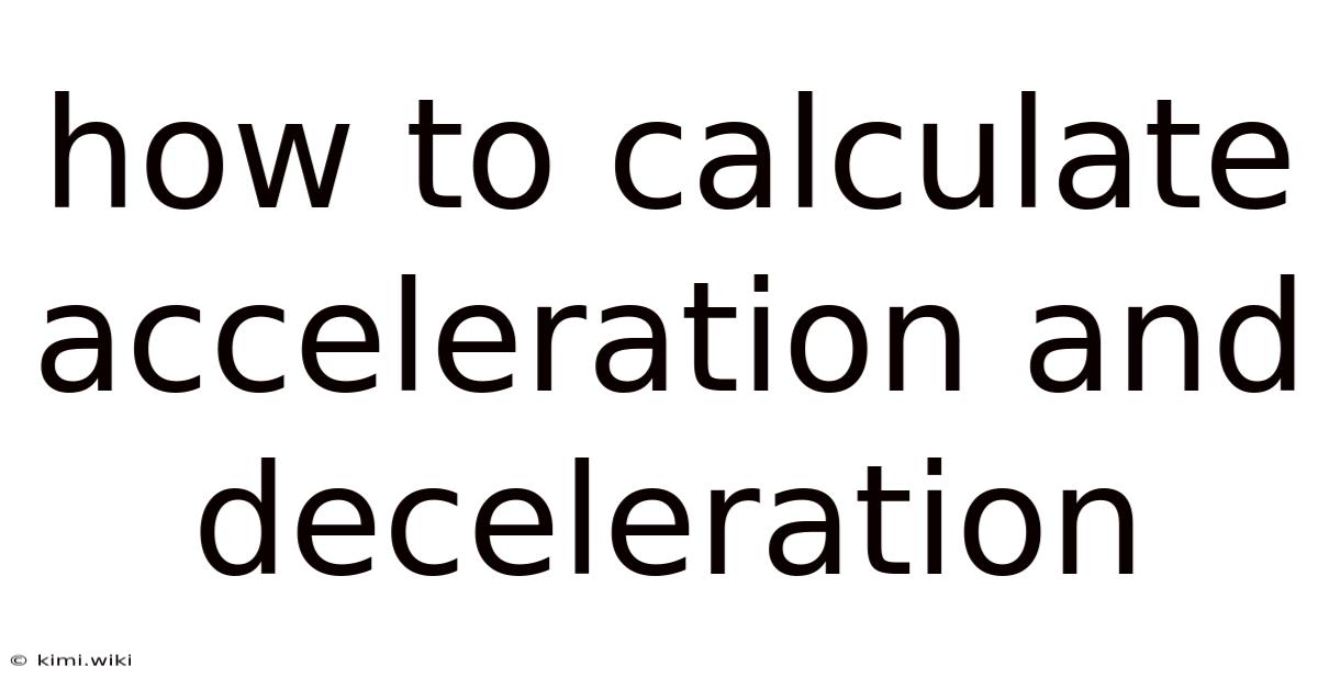How To Calculate Acceleration And Deceleration