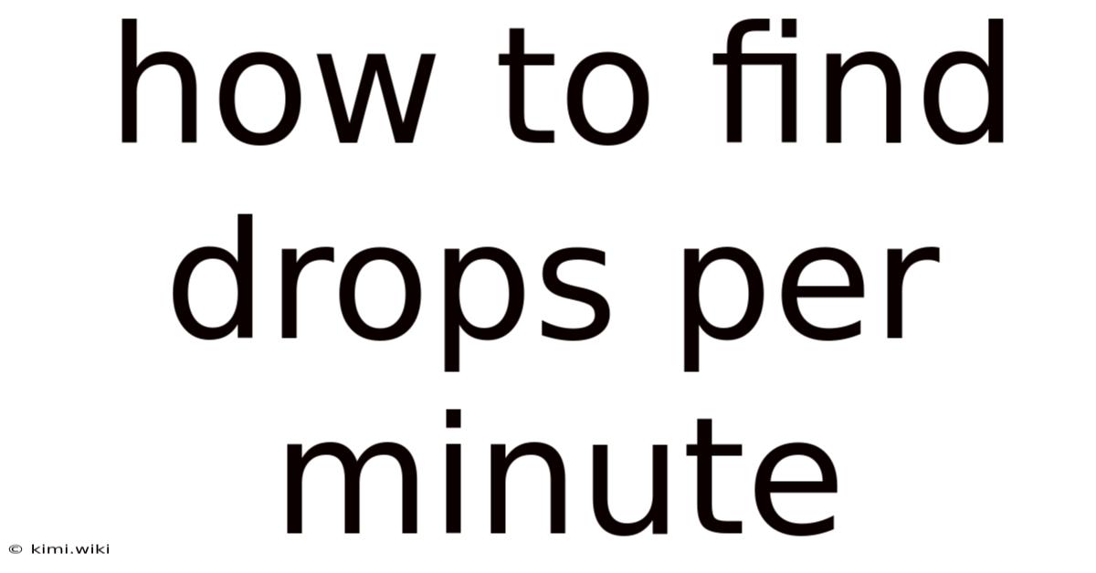 How To Find Drops Per Minute