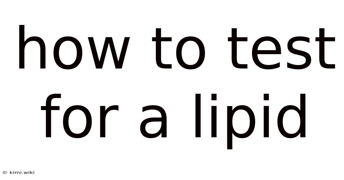 How To Test For A Lipid
