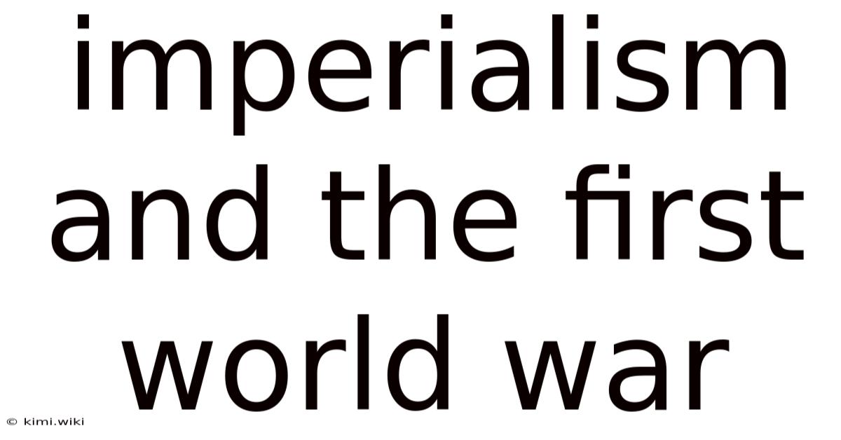 Imperialism And The First World War