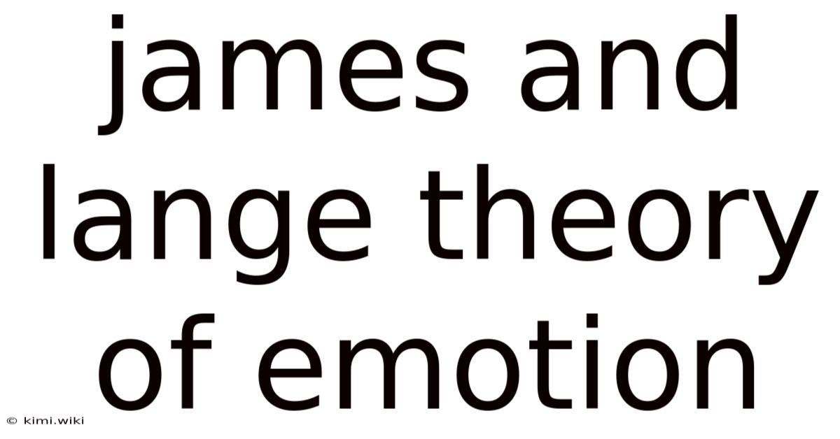 James And Lange Theory Of Emotion