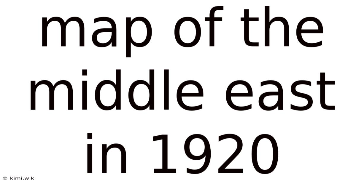 Map Of The Middle East In 1920