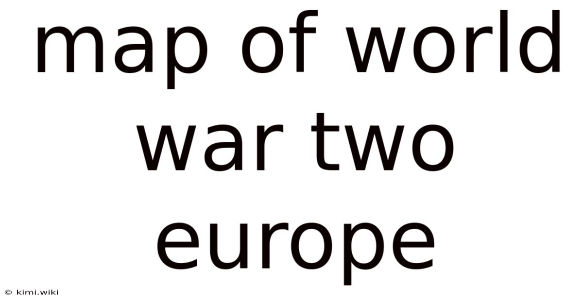 Map Of World War Two Europe