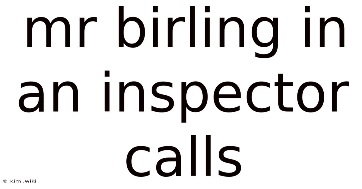 Mr Birling In An Inspector Calls