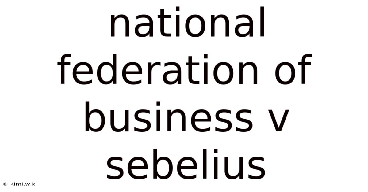 National Federation Of Business V Sebelius