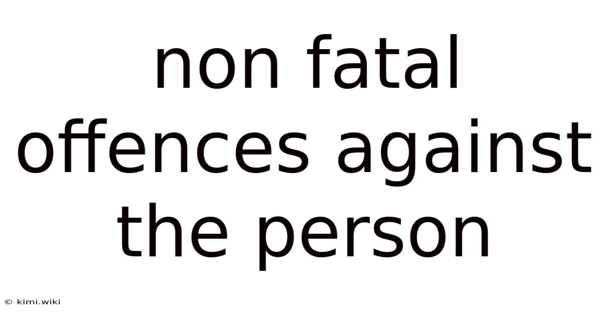 Non Fatal Offences Against The Person