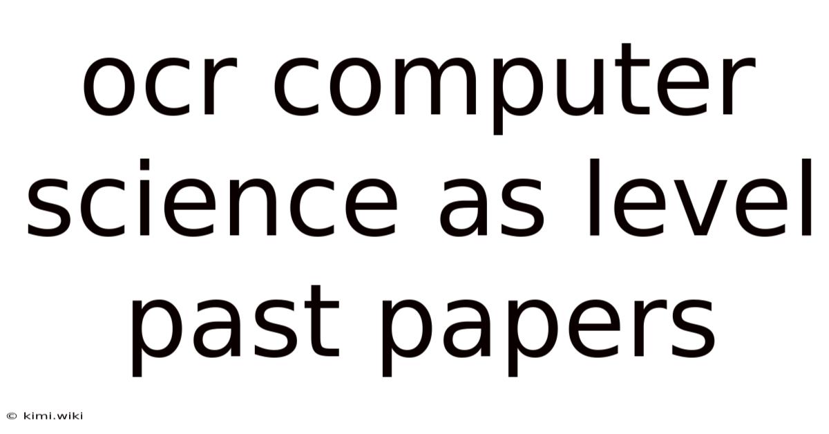 Ocr Computer Science As Level Past Papers