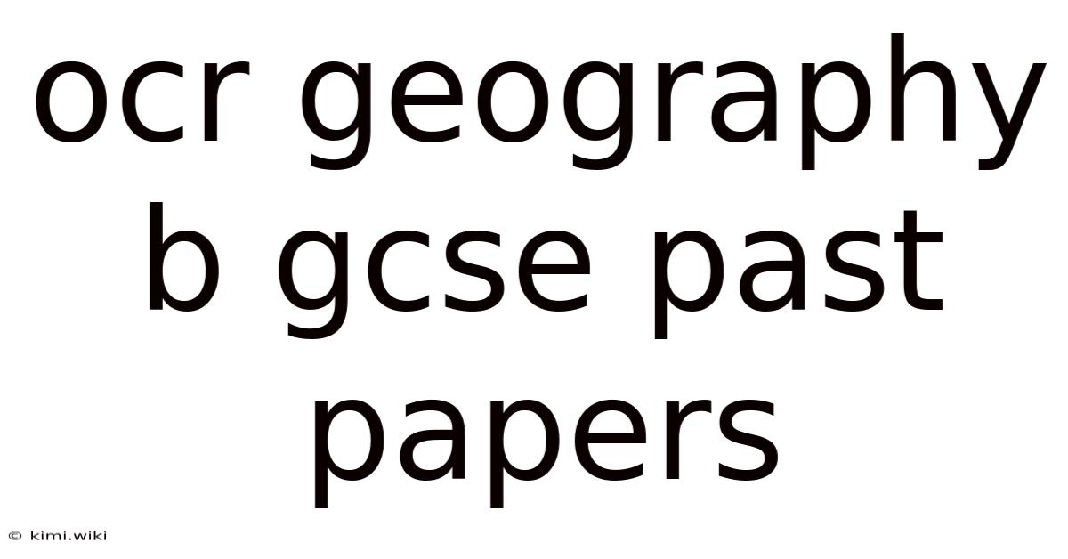 Ocr Geography B Gcse Past Papers