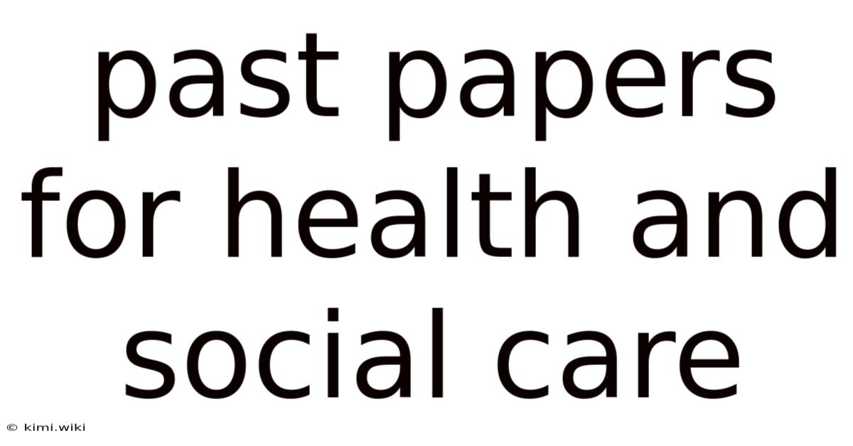 Past Papers For Health And Social Care